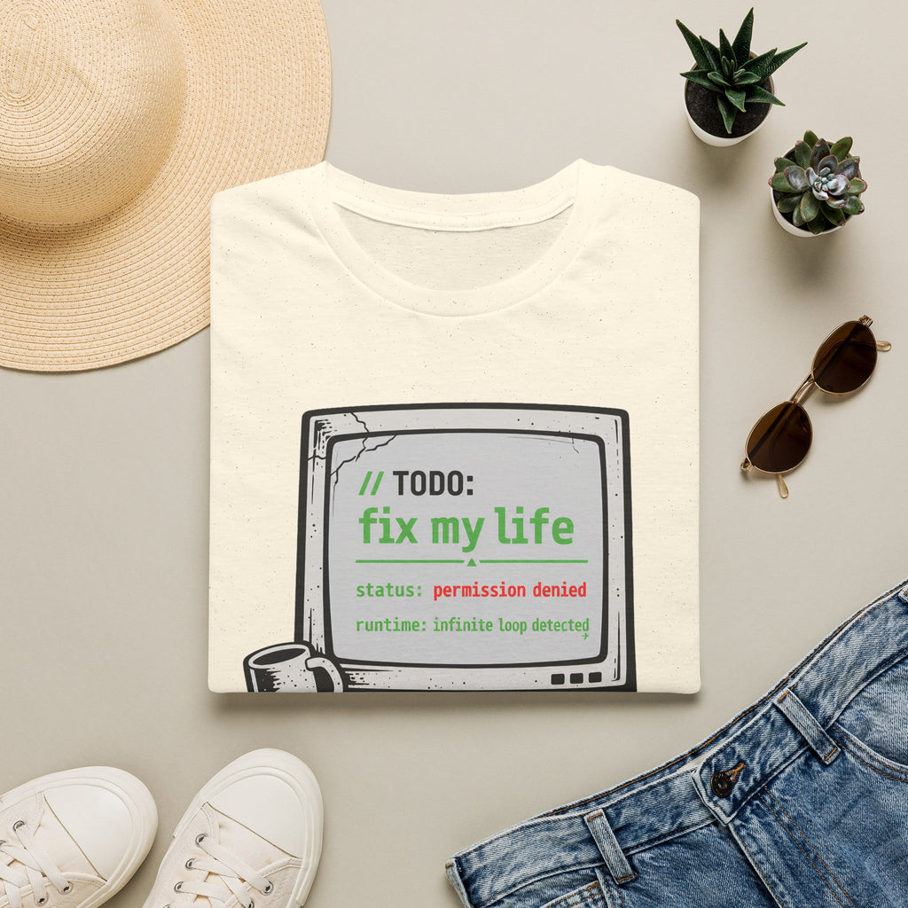 TODO - Fix My Life T-Shirt