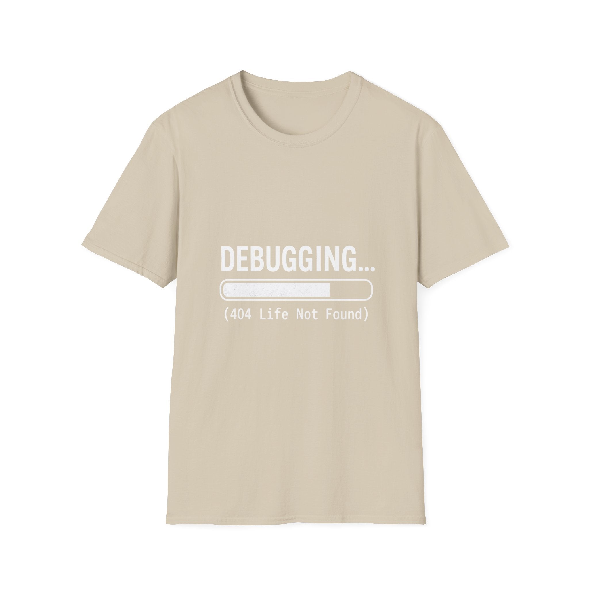 Debugging 404 Life Not Found T-Shirt