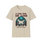 It came from the cloud v01 T-Shirt