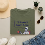 I'll take it from here T-Shirt