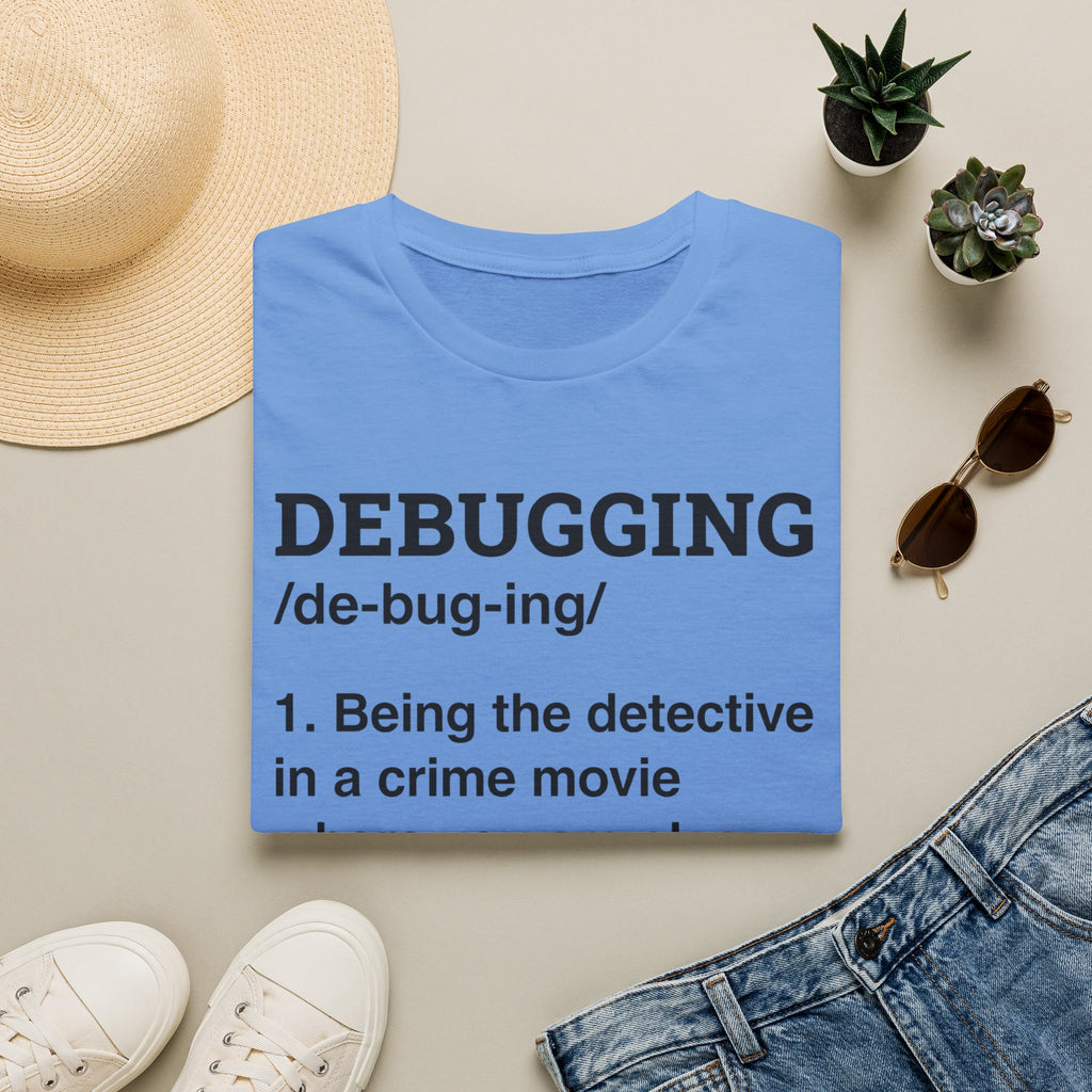Debugging explained T-Shirt