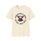 Production is down, on-call until death T-Shirt