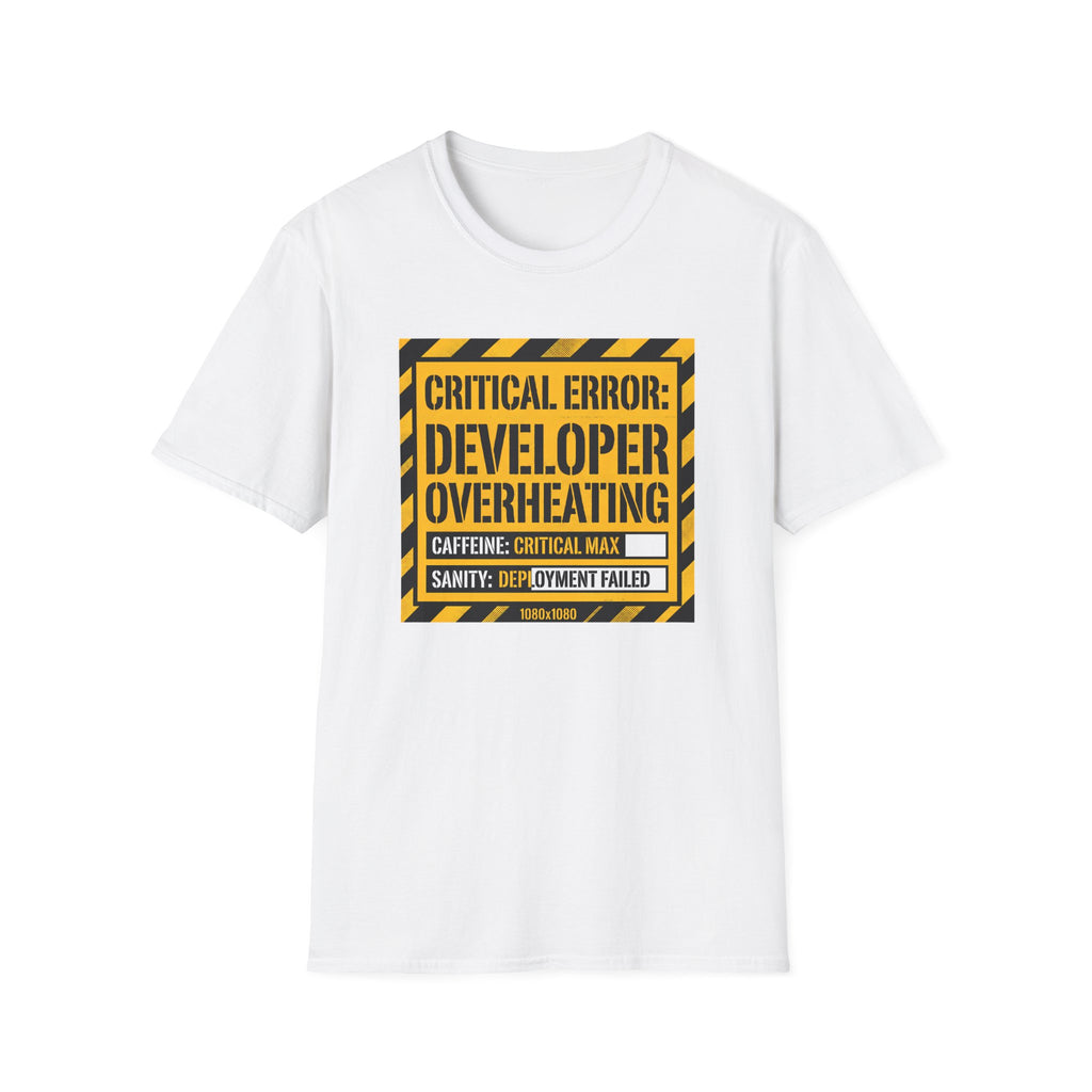 Critical error, developer overheating T-Shirt