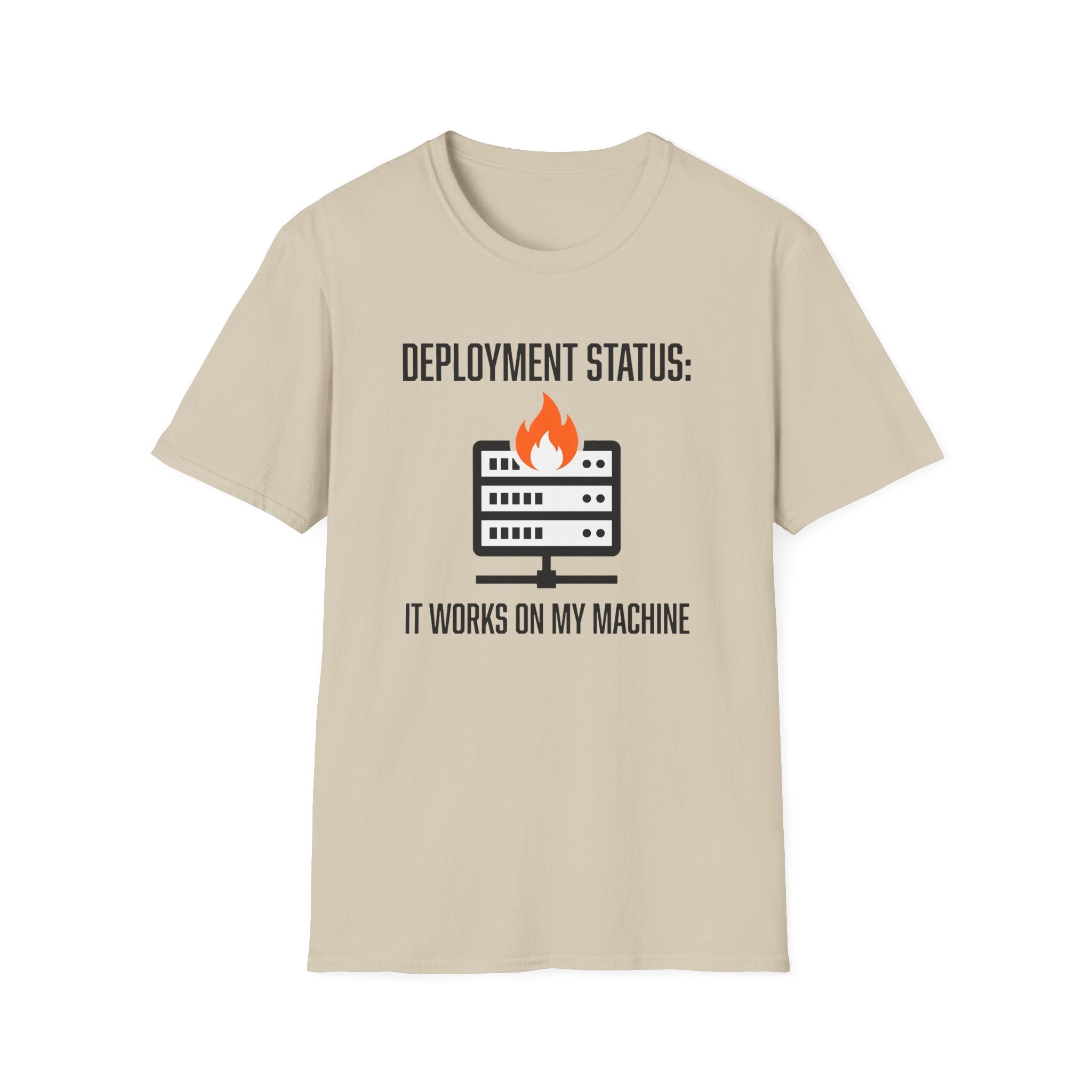Deployment status it works on my machine T-Shirt