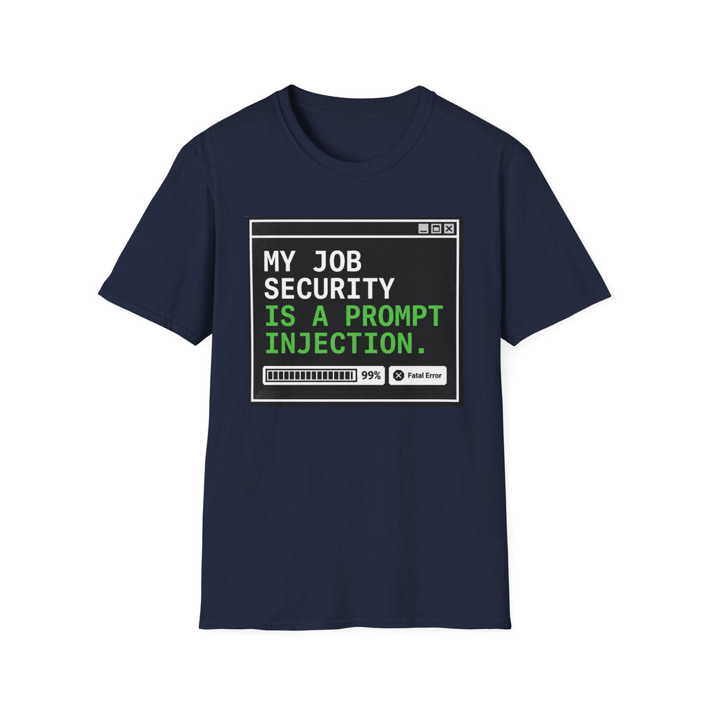 Job security - prompt injection T-Shirt