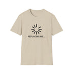 Replacing me T-Shirt