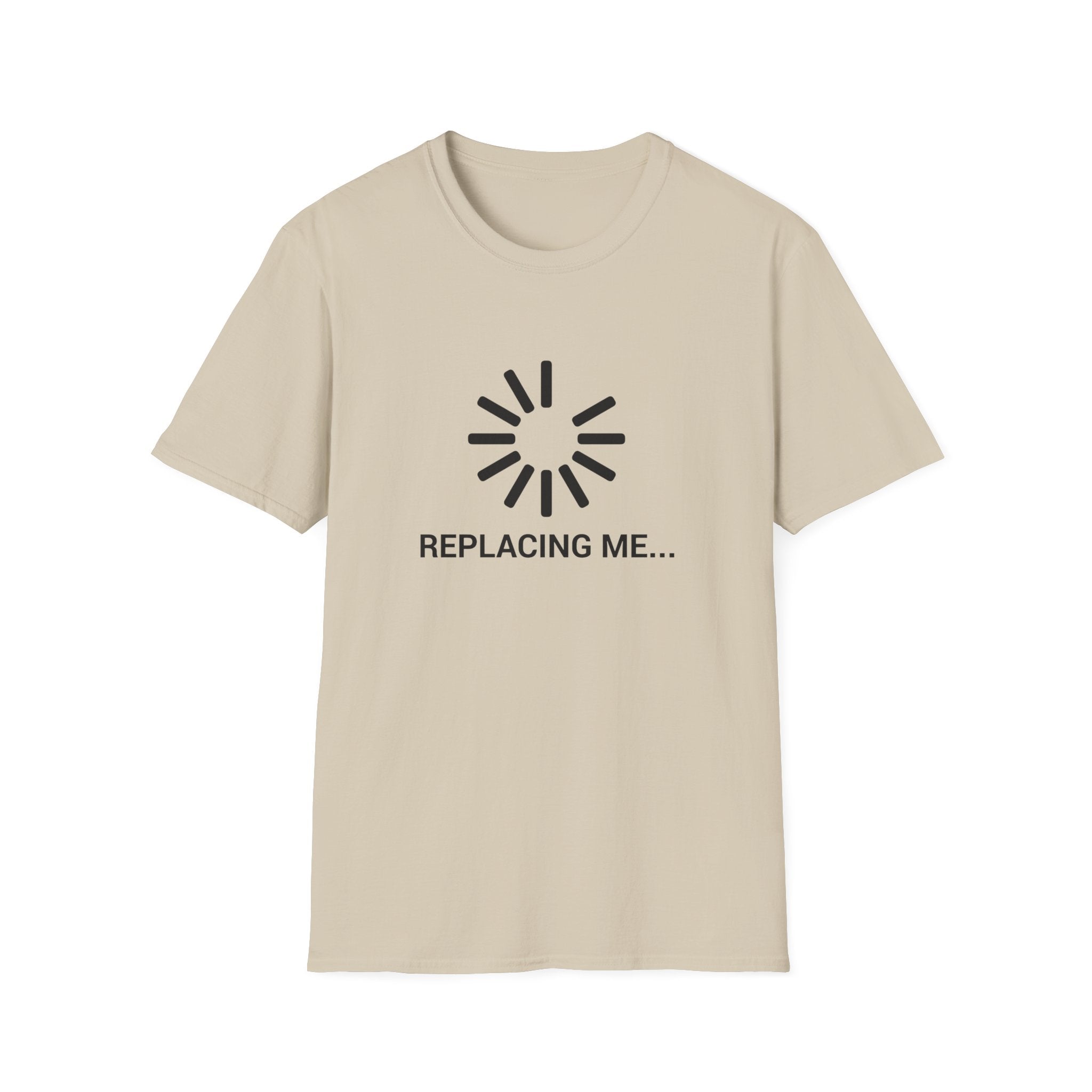 Replacing me T-Shirt