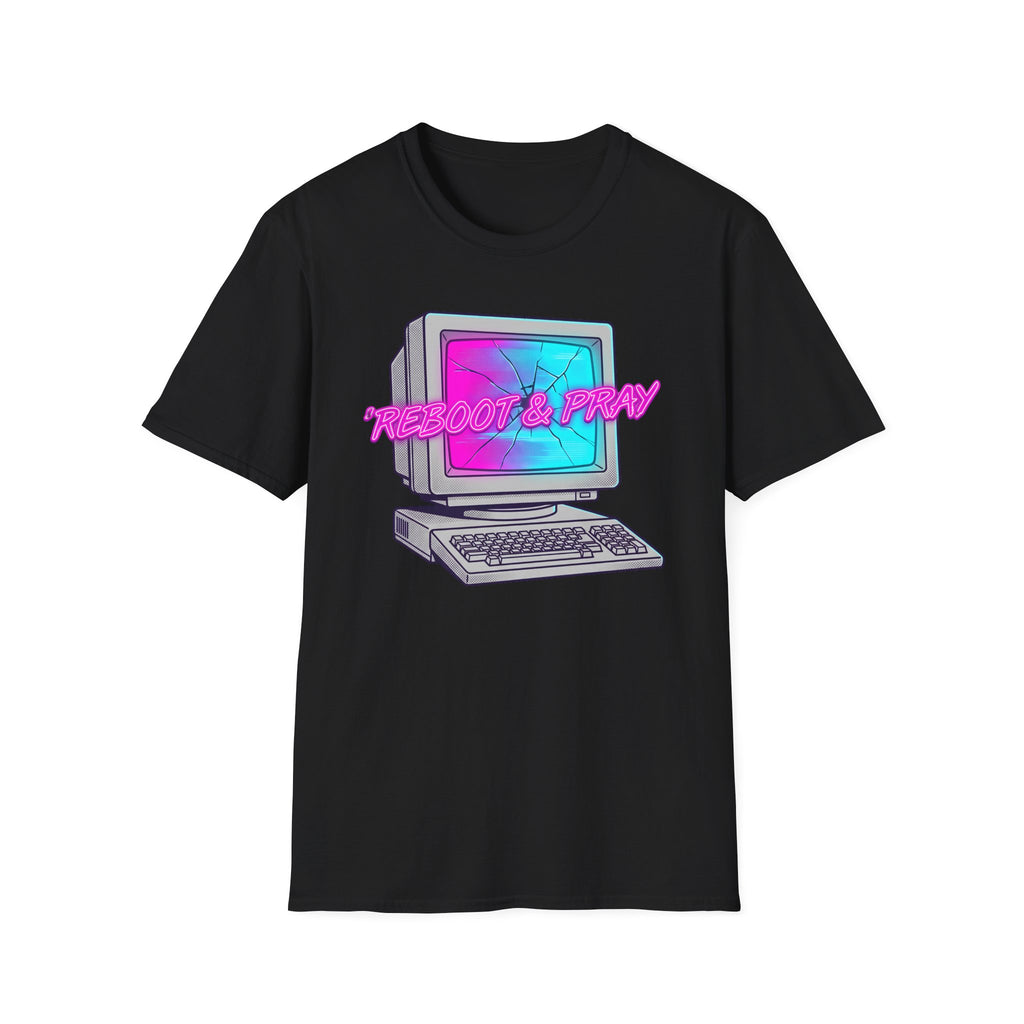Reboot & Pray T-Shirt