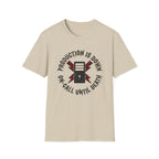 Production is down, on-call until death T-Shirt
