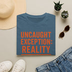 Uncaught Exception - Reality T-Shirt