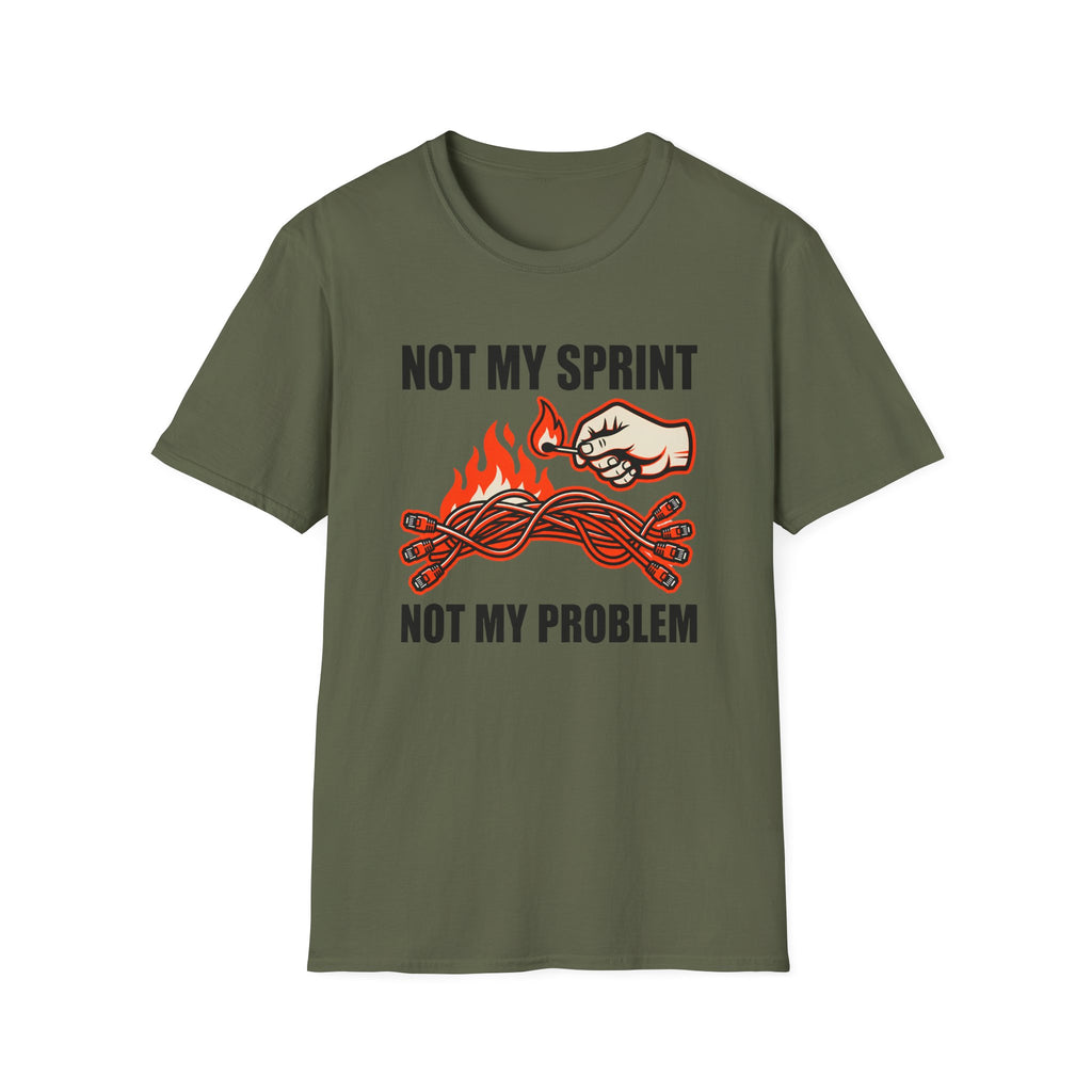 Not my sprint, Not my problem T-Shirt