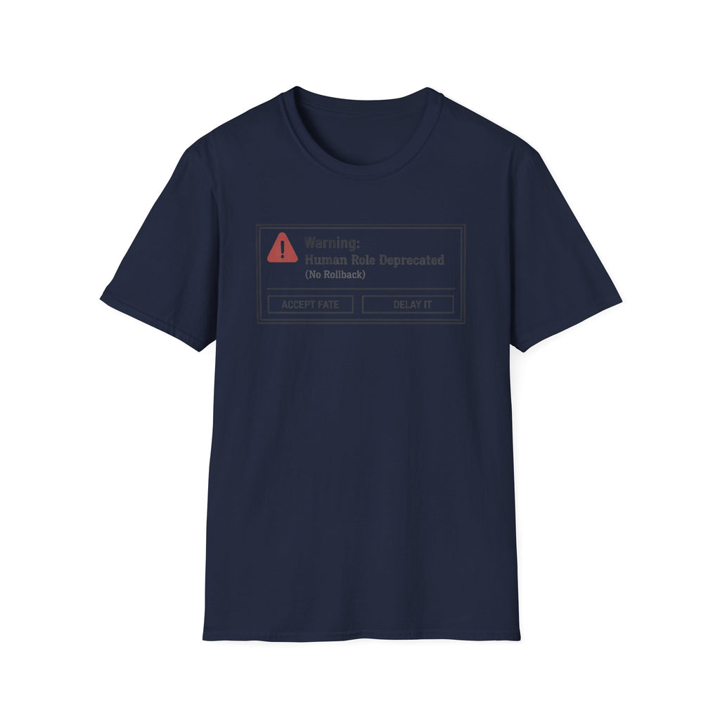 Warning - Human role deprecated T-Shirt