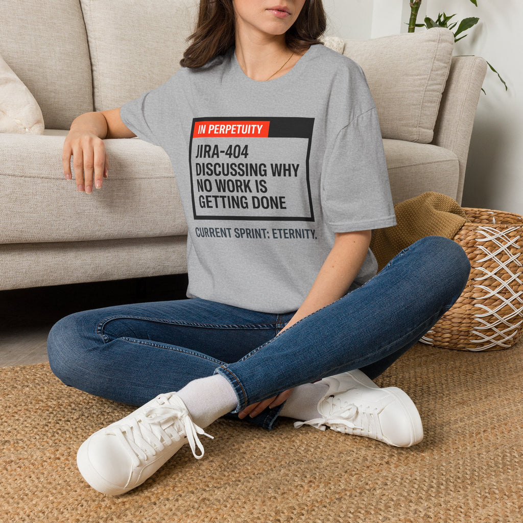 JIRA 404 - Discussion why no work is done T-Shirt