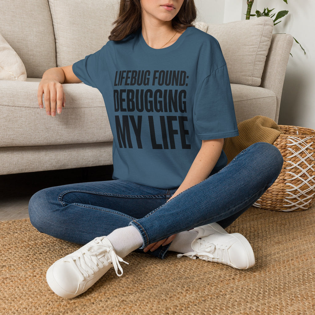 Lifebug found: debugging my life T-Shirt