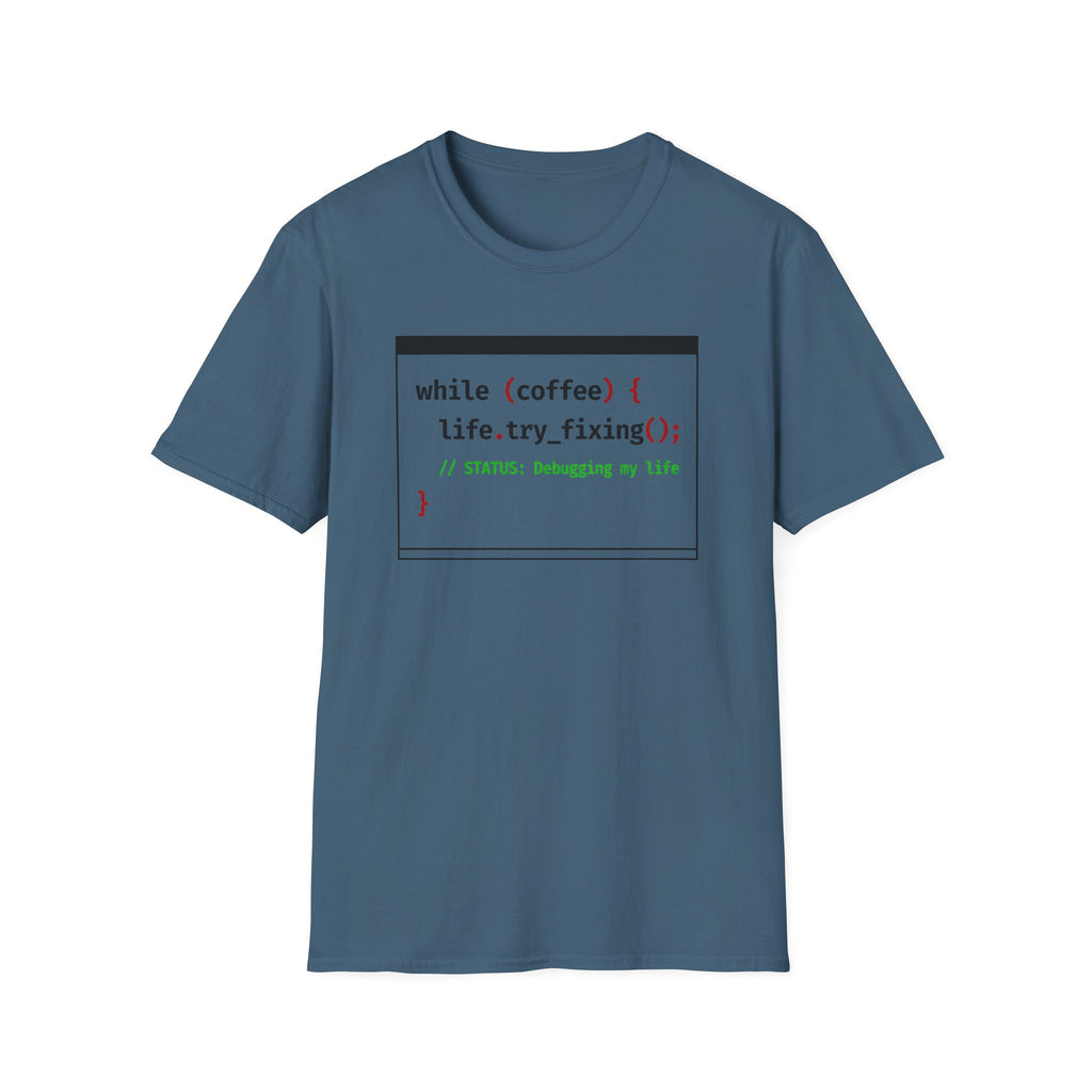 Status Debugging my life T-Shirt