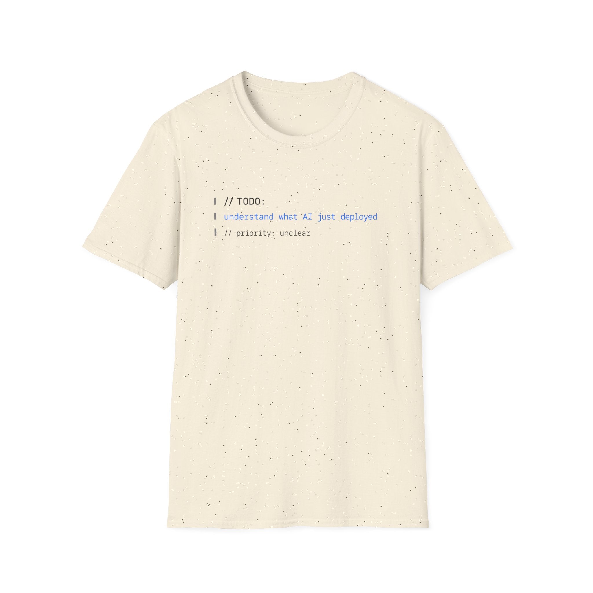TODO - understand what AI just deployed T-Shirt