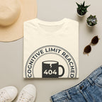 404 Cognitive limit reached T-Shirt