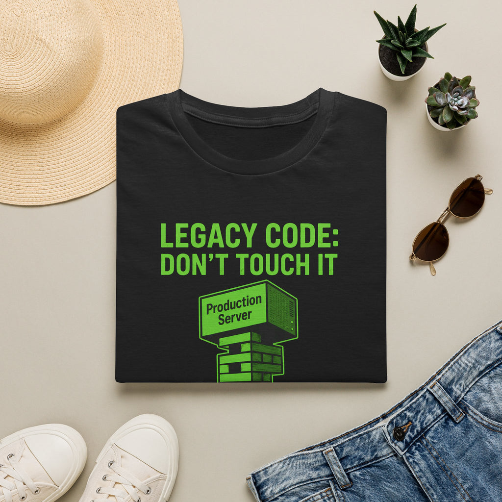 Legacy code Don't touch it T-Shirt