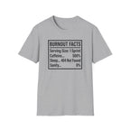 Burnout Facts T-Shirt