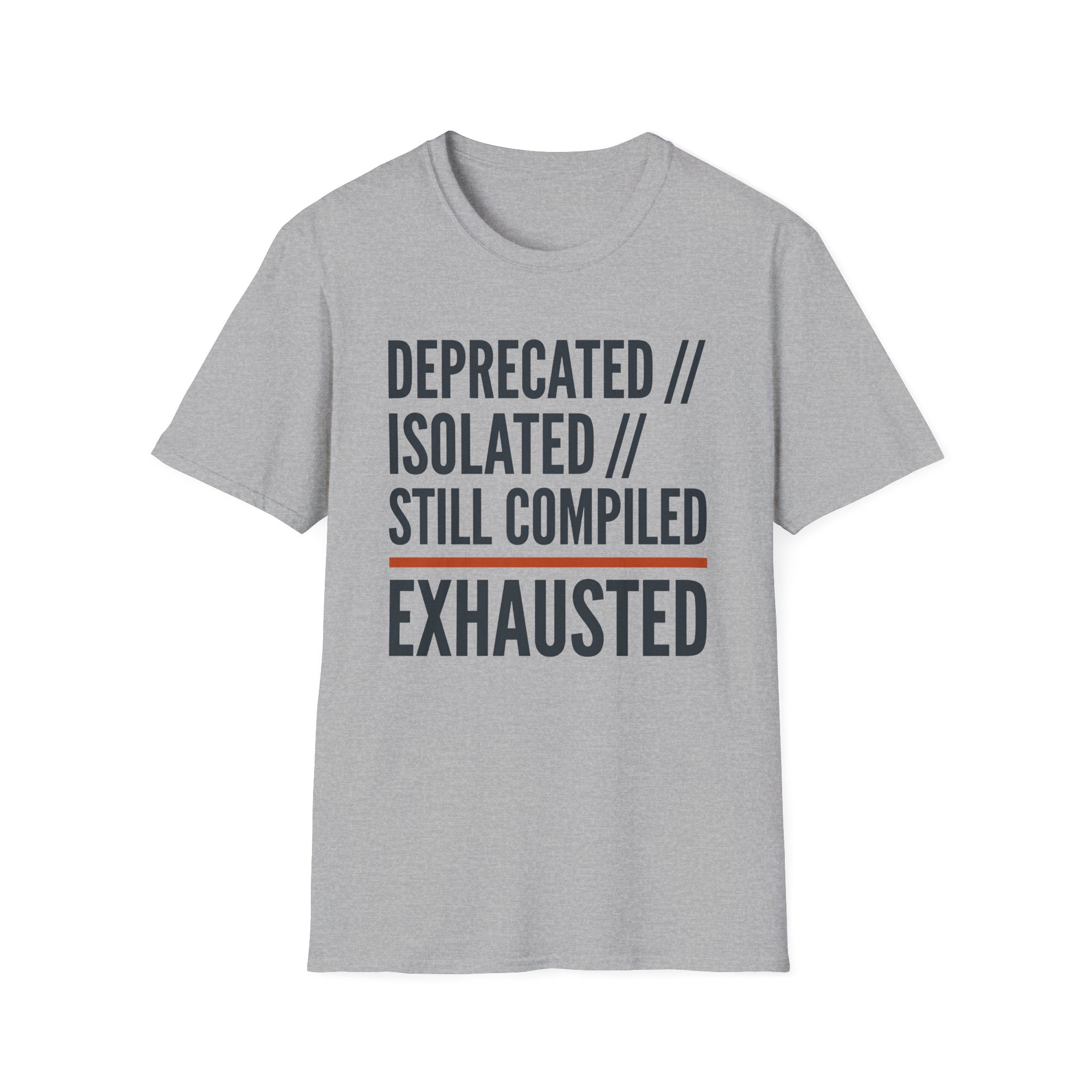 Deprecated Isolated Still compiled - exhausted T-Shirt