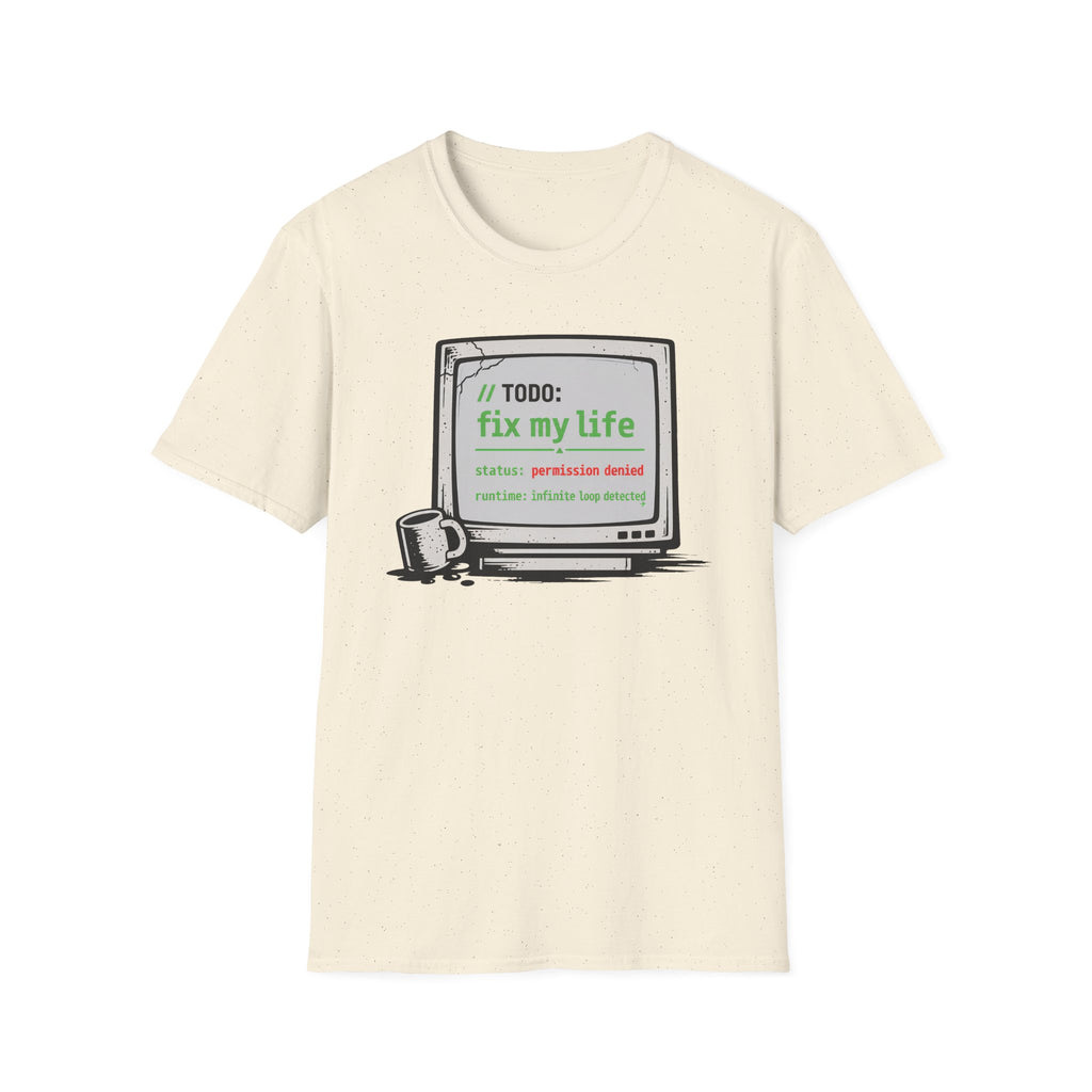 TODO - Fix My Life T-Shirt