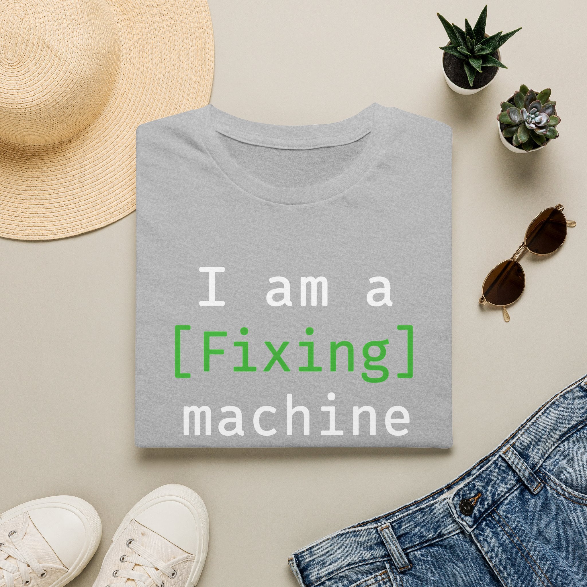 I'm a [fixing] machine T-Shirt