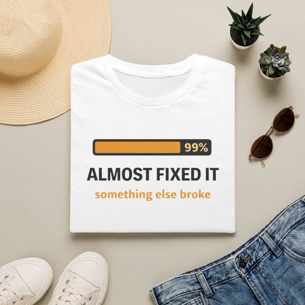 Almost fixed it, something else broke T-Shirt