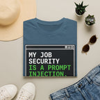 Job security - prompt injection T-Shirt