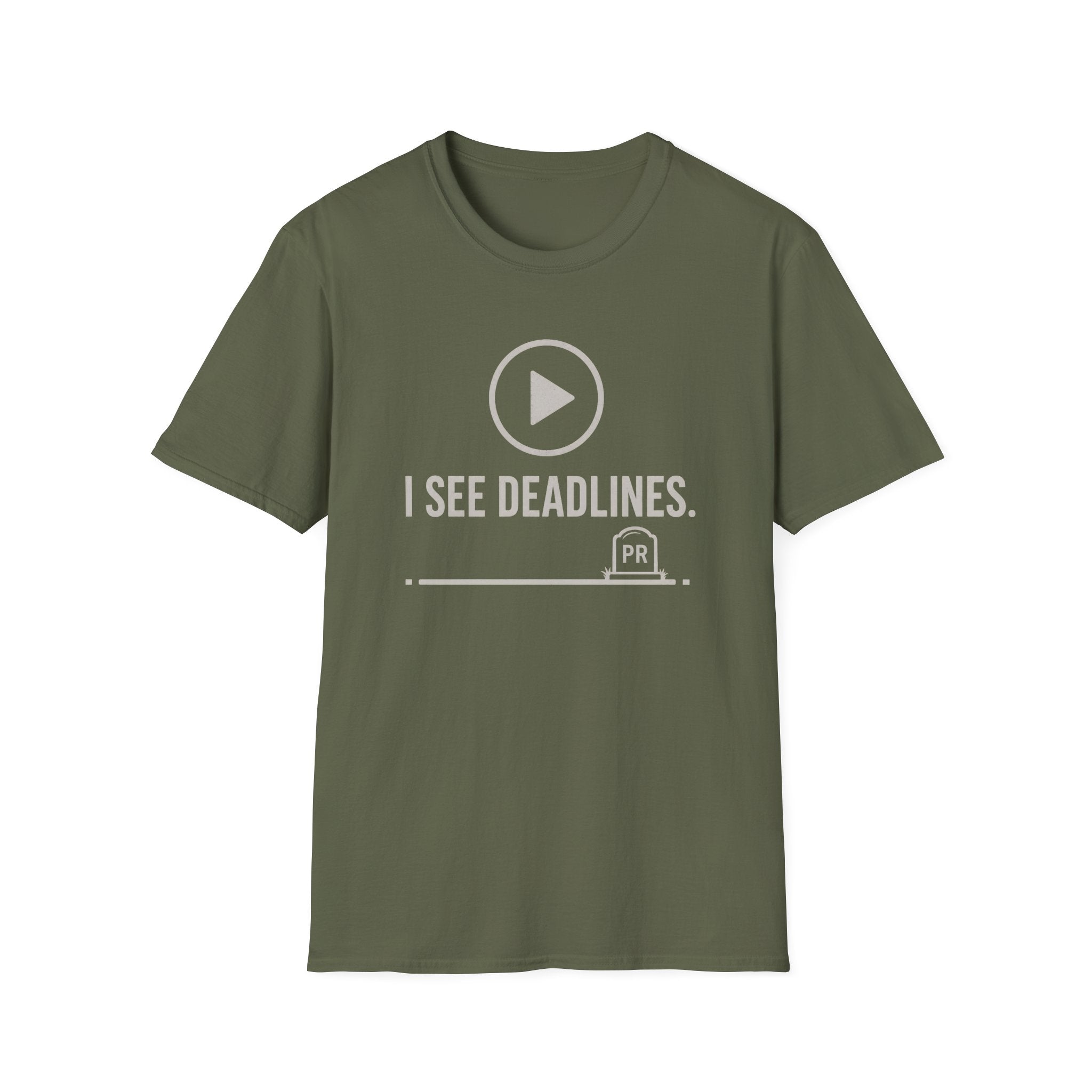 I see deadlines T-Shirt