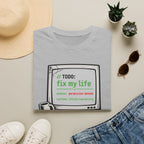TODO - Fix My Life T-Shirt