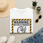 Warning: meeting in progress, productivity 0% T-Shirt