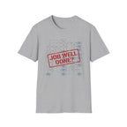 Job well done T-Shirt