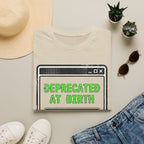 Deprecated at birth - exhausted T-Shirt