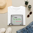 TODO - Fix My Life T-Shirt
