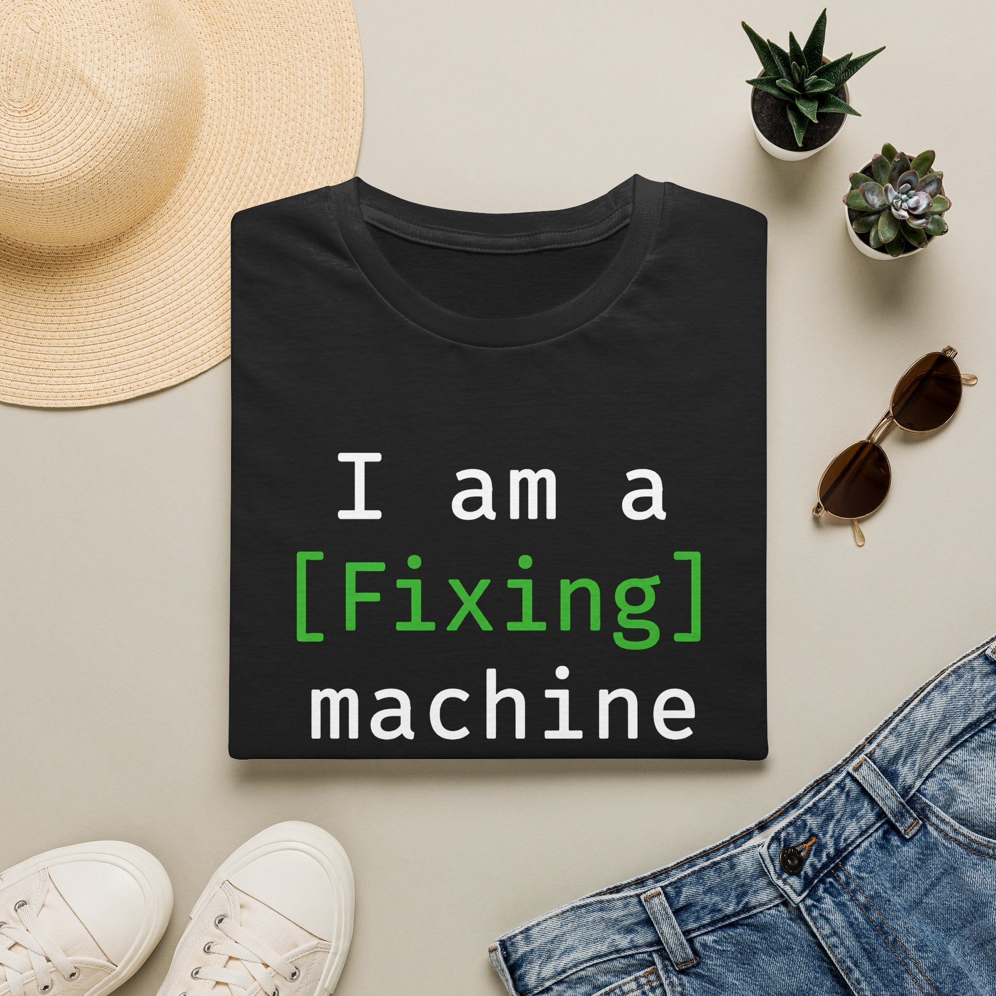 I'm a [fixing] machine T-Shirt