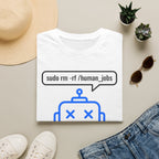 sudo rm rf human_jobs T-Shirt