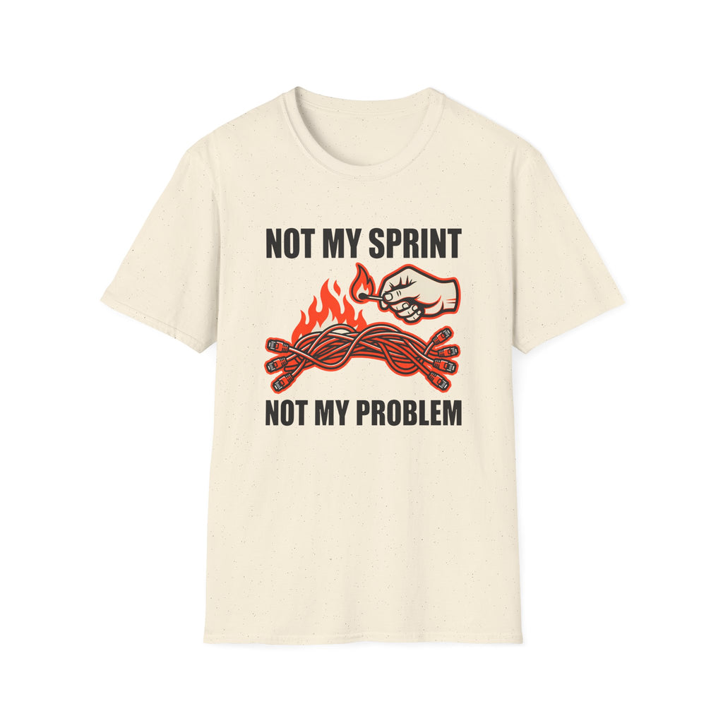 Not my sprint, Not my problem T-Shirt