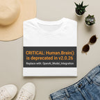 CRITICAL Human.Brain() is deprecated T-Shirt