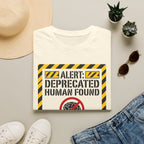 Alert deprecated human found T-Shirt