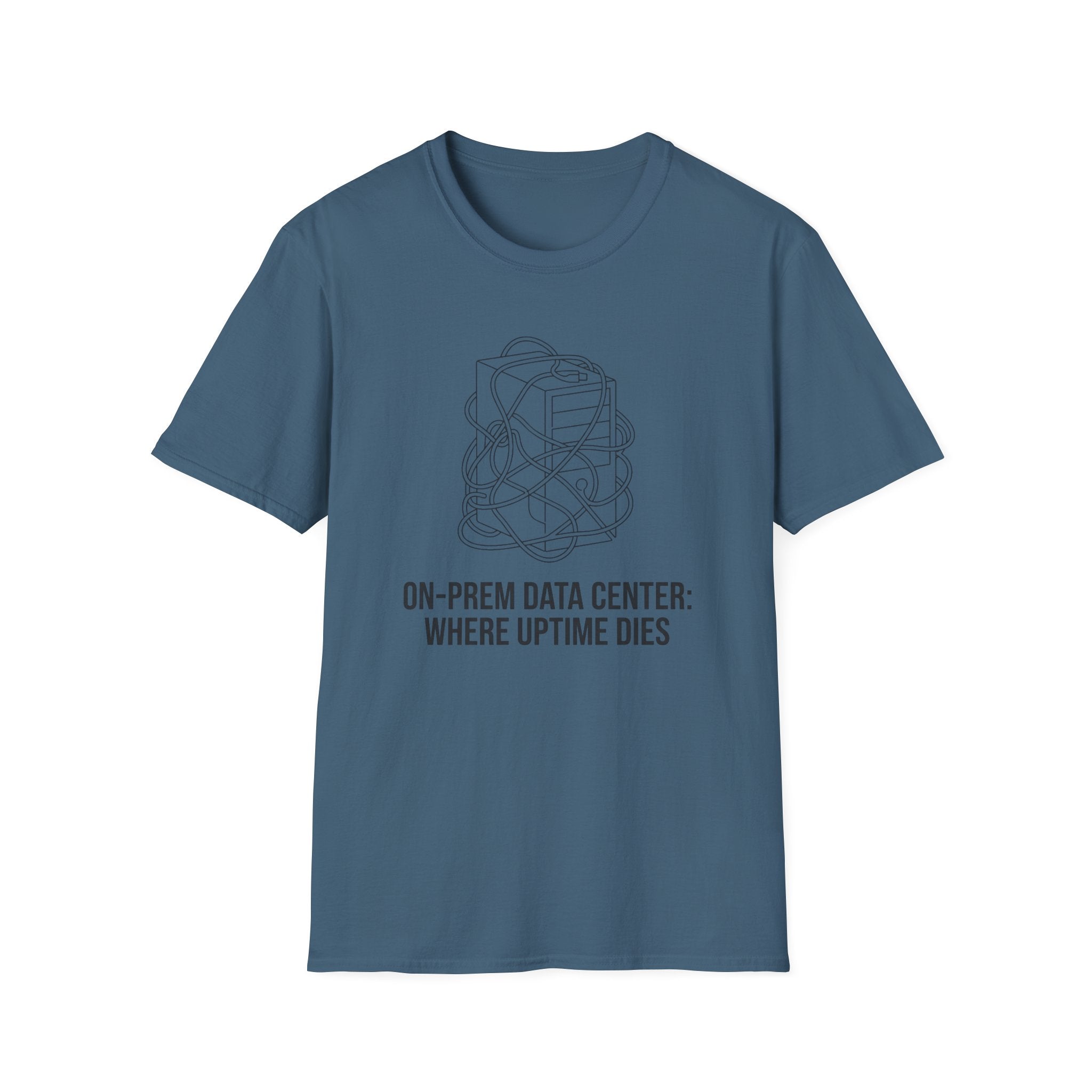 On-Prem Data Center Where Uptime Dies T-Shirt