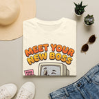Meet your new boss T-Shirt