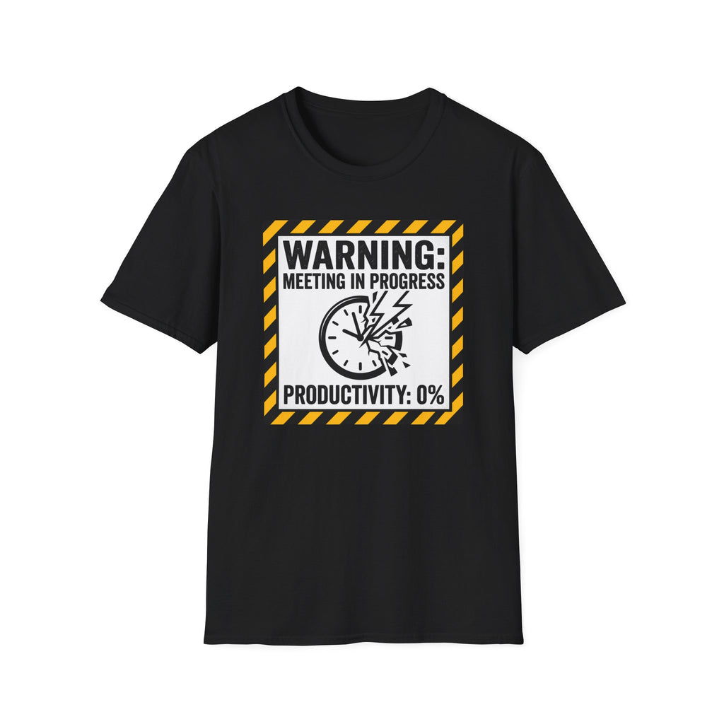Warning: meeting in progress, productivity 0% T-Shirt