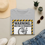Warning: meeting in progress, productivity 0% T-Shirt