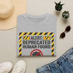Alert deprecated human found T-Shirt