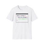 Status Debugging my life T-Shirt