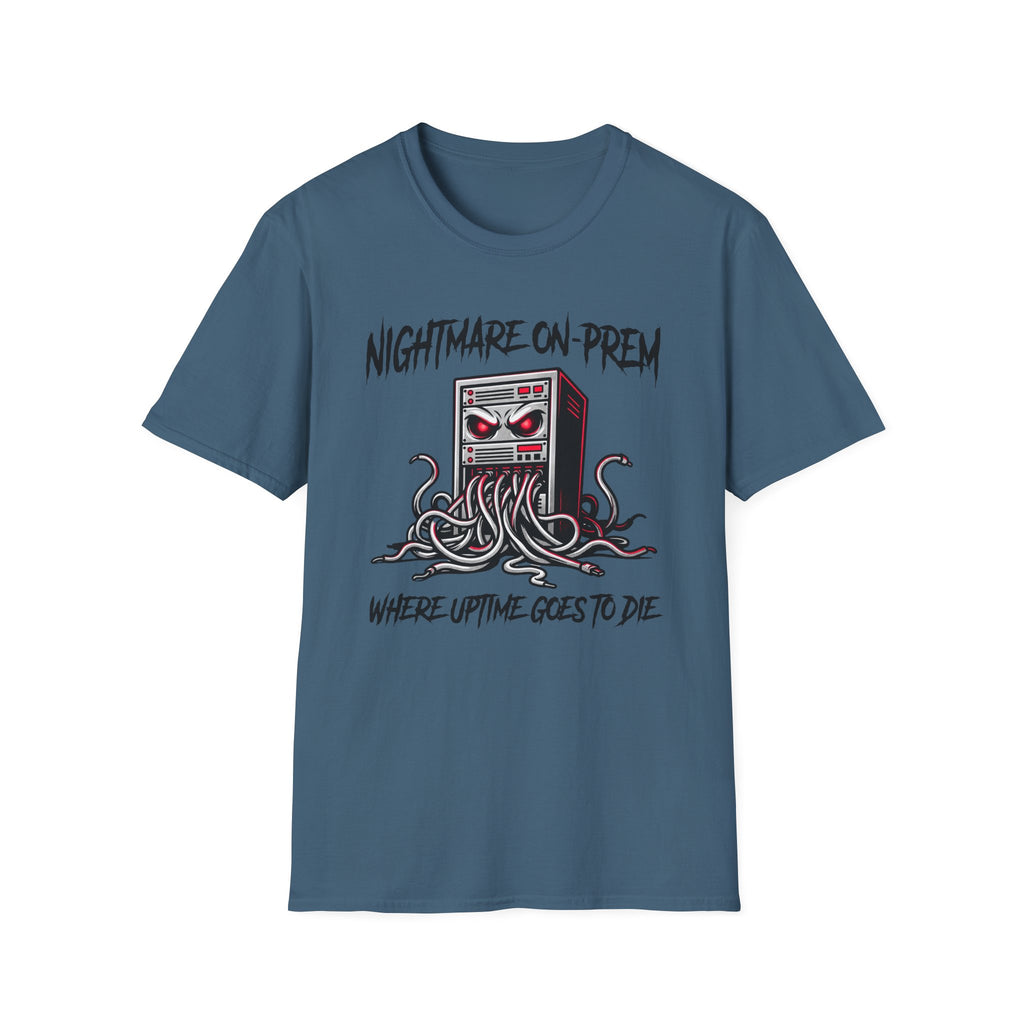 Nightmare On-Prem Where Uptime Goes To Die T-Shirt