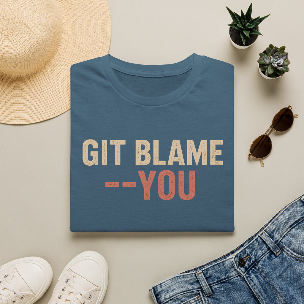 GIT BLAME --YOU T-Shirt