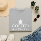 Coffee: a tool that turns bugs into features T-Shirt