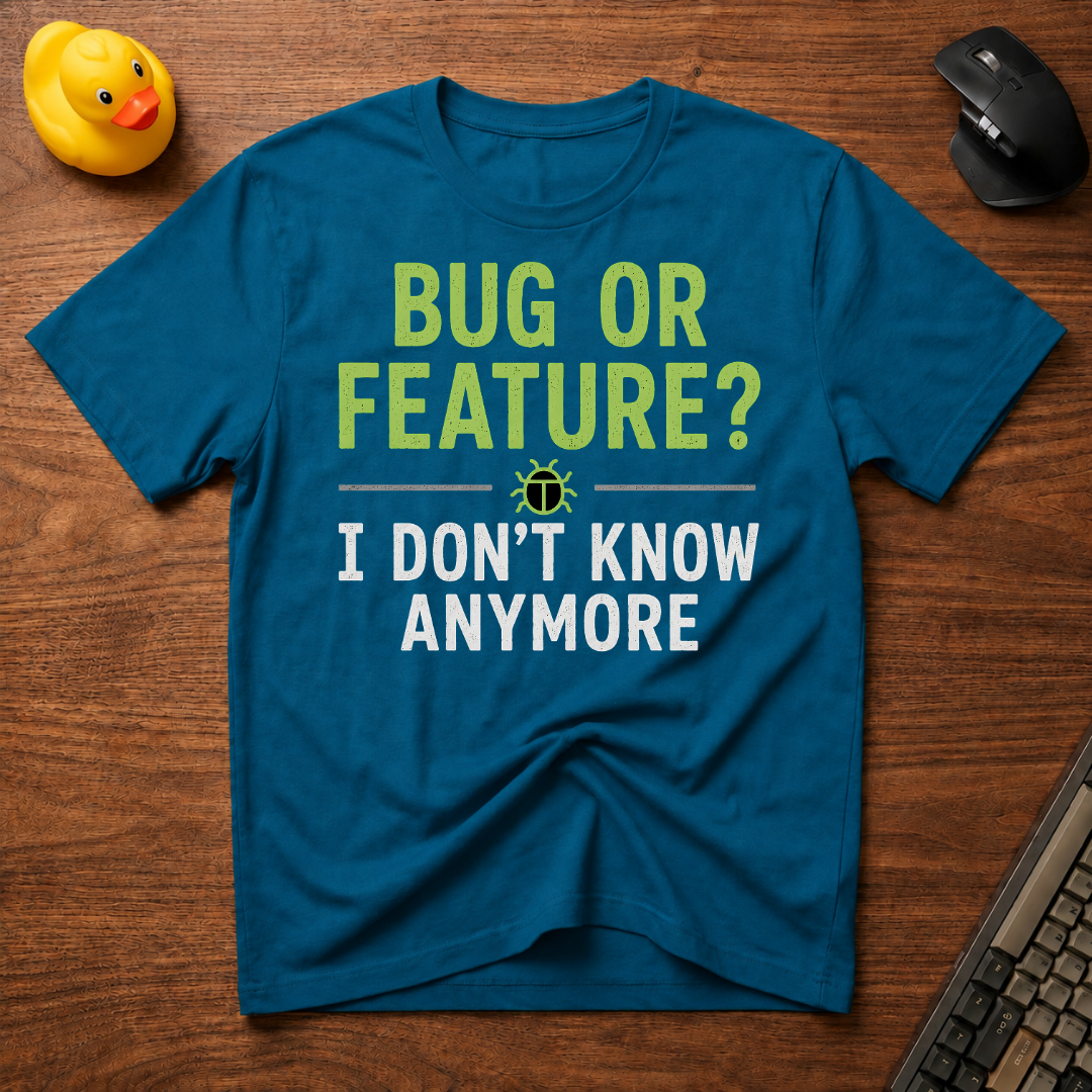 Bug or Feature? T-Shirt