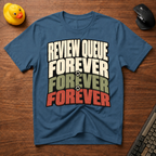Review Queue v02 T-Shirt